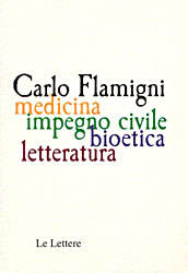 9788860876690 - Carlo Flamigni. Medicina, impegno civile, bioetico, letteratura