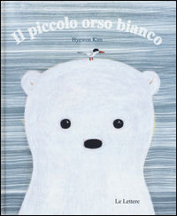 9788860879424 - Il piccolo orso bianco. Ediz. illustrata