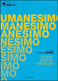 9788860879455 - Umanesimo. Storia, critica e attualità