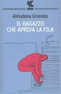 9788860881625 - Il ragazzo che apriva la fila