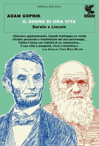 9788860884091 - Il sogno di una vita. Lincoln e Darwin