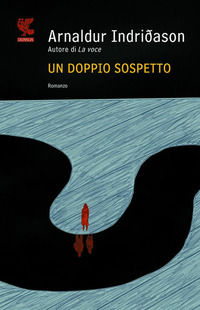 9788860885258 - Un doppio sospetto. I casi dell'ispettore Erlendur Sveinsson. Vol. 7