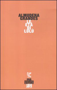 9788860888136 - Le età di Lulù