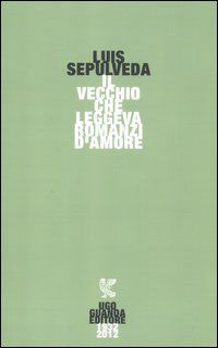9788860888198 - Il vecchio che leggeva romanzi d'amore