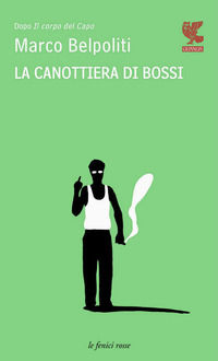 9788860888334 - La canottiera di Bossi