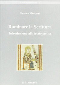9788860890801 - Ruminare la Scrittura. Introduzione alla lectio divina