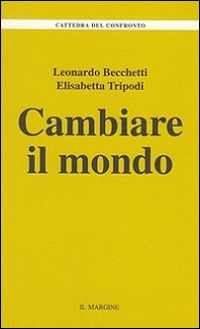 9788860891617 - Cambiare il mondo