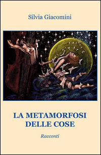 9788860927644 - La metamorfosi delle cose