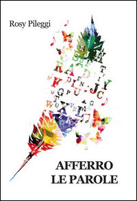 9788860928719 - Afferro le parole