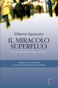 9788860991027 - Il miracolo superfluo