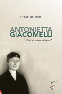 9788860994820 - Antonietta Giacomelli. «All'interno, ma non nel chiuso!»