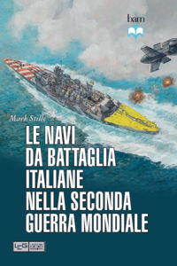 9788861021228 - Le navi da battaglia italiane della seconda guerra mondiale