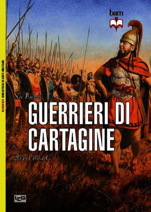 9788861022041 - Guerrieri cartaginesi. 264-146 a. C.