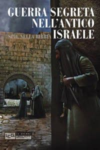 9788861022225 - Guerra segreta nell'antico Israele. Spie nella Bibbia