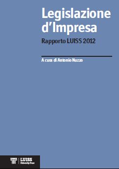 9788861051157 - Legislazione d'impresa. Rapporto Luiss 2012