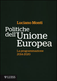 9788861052406 - Politiche dell'Unione Europea. La programmazione (2014-2020)