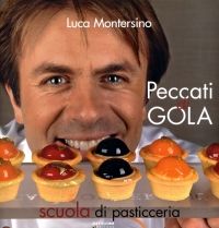 9788861070745 - Peccati di gola. Scuola di pasticceria. Ediz. illustrata