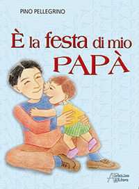 9788861080232 - E' la festa di mio papà