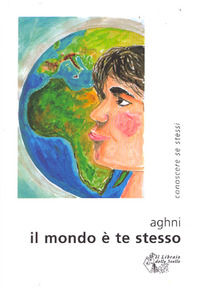 9788861190191 - Il mondo è te stesso