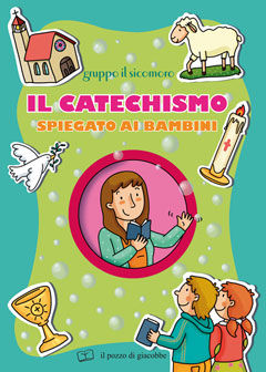 9788861240674 - Il catechismo spiegato ai bambini
