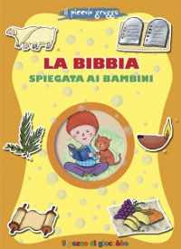 9788861242654 - La Bibbia spiegata ai bambini. Il piccolo gregge