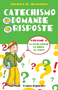 9788861242838 - Catechismo a domande e risposte. Vol. 1: La Rivelazione, la Bibbia, il Credo