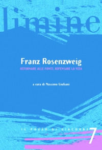 9788861243507 - Franz Rosenzweig. Ritornare alle fonti, ripensare la vita