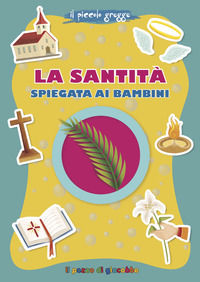 9788861247628 - La santità spiegata ai bambini. Il piccolo gregge