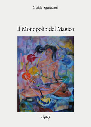 9788861297722 - Il Monopolio del Magico