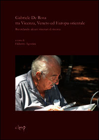 9788861299429 - Gabriele De Rosa tra Vicenza, Veneto ed Europa orientale. Ricordando alcuni itinerari di ricerca