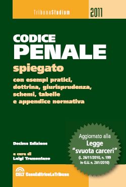 9788861325319 - Codice penale spiegato con esempi pratici, dottrina, giurisprudenza, schemi, tabelle e appendice normativa