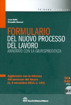 Formulario del nuovo processo del lavoro annotato con la giurisprudenza. Con CD-ROM