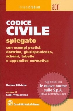 9788861326736 - Codice civile spiegato con esempi pratici, dottrina, giurisprudenza, schemi, tabelle e appendice normativa