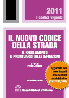 9788861326811 - Il nuovo codice della strada. Il regolamento. Il prontuario delle infrazioni