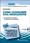 Come condurre una mediazione. Con DVD