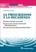 La prescrizione e la decadenza. Profili sostanziali e processuali