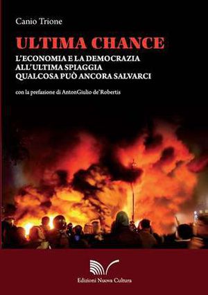 9788861347946 - Ultima chance. L'economia e la democrazia all'ultima spiaggia. Qualcosa può ancora salvarci