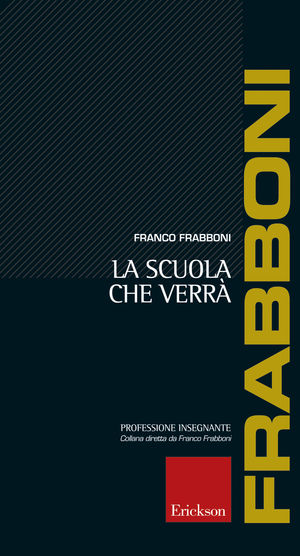 9788861370517 - La scuola che verrà