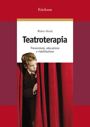 9788861371675 - Teatroterapia. Prevenzione, educazione e riabilitazione