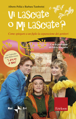 9788861375178 - Vi lasciate o mi lasciate? Come spiegare a un figlio la separazione dei genitori. Con DVD