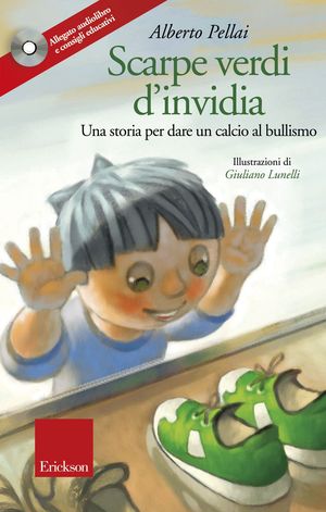 9788861375819 - Scarpe verdi d'invidia. Una storia per dare un calcio al bullismo. Con CD Audio