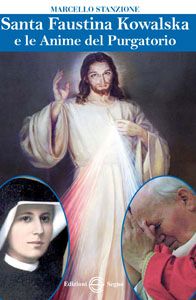 9788861383333 - Santa Faustina Kowalska e le anime del purgatorio