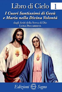 9788861383852 - Libro di cielo 1. I cuori santissimi di Gesù e Maria nella divina volontà