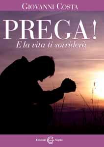 9788861383944 - Prega e la vita ti sorriderà