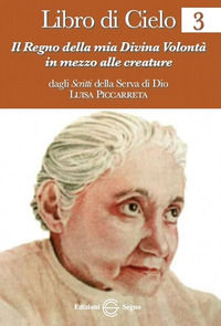 9788861384583 - Libro di cielo 3. Il regno della mia divina volontà in mezzo alle creature