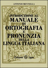 9788861388734 - Introduzione al manuale di ortografia e pronunzia della lingua italiana