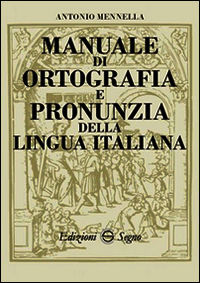 9788861388741 - Manuale di ortografia e pronunzia della lingua italiana