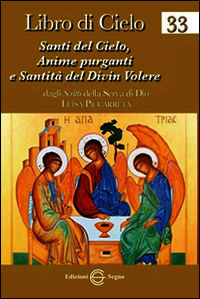 9788861388833 - Libro di cielo. 33 santi del cielo, anime purganti e santità del divin volere