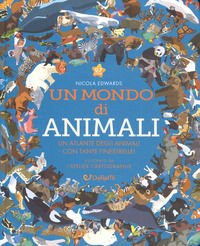 9788861425149 - Un mondo di animali. Monditondi. Ediz. a colori