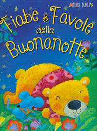 9788861425569 - Fiabe & favole della buonanotte. Sogni da leggere. Ediz. a colori